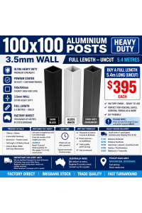 100mm Aluminium Posts - Heavy Duty 100 x 100 x 3.5mm - Full Length 5.4m BLACK or WHITE or MONUMENT 100x100